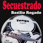«El Mundial Secuestrado»: ¡¡¡GRATIS!!! la novela de la mayor competición de fútbol
